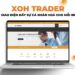 Các ưu điểm đặc biệt của nền tảng XOH trader tại sàn AM Tradex
