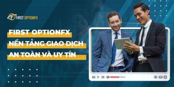 Sàn First Option Với Nền Tảng Giao Dịch An Toàn Và Uy Tín