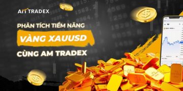 Phân tích tiềm năng Vàng XAUUSD cùng AM Tradex