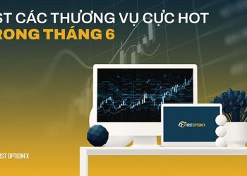 Sàn First Option – Top thương vụ nên đầu tư tháng 5/2023