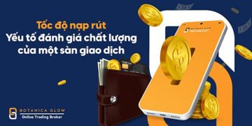 Tốc độ nạp rút – Yếu tố quan trọng phản ánh chất lượng của một sàn giao dịch
