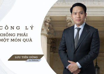 Luật sư Lưu Tiến Dũng – “Công Lý Không Phải Một Món Quà”