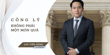 Luật sư Lưu Tiến Dũng – “Công Lý Không Phải Một Món Quà”