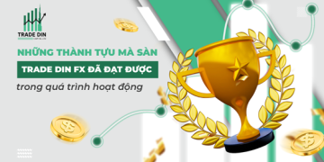 Top 3 Ưu Điểm Xuất Sắc Của Sàn Giao Dịch Dẫn Đầu Xu Hướng Trade Din Fx