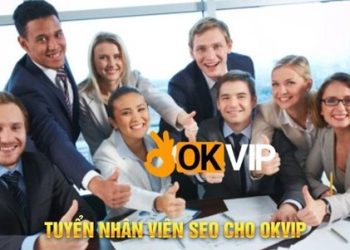 OKVIP Tuyển Dụng Tài Năng: Cơ Hội Tham Gia Đội Ngũ Xuất Sắc