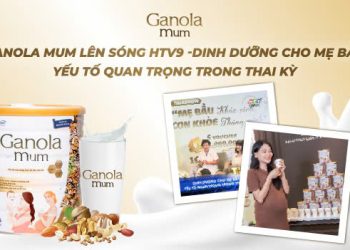 Ganola Mum lên sóng HTV9 – Dinh dưỡng cho mẹ bầu, yếu tố quan trọng trong thai kỳ