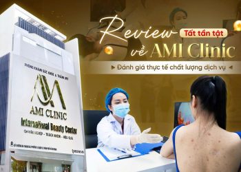 Trải nghiệm tại AMI CLINIC: Địa chỉ làm đẹp kết hợp chăm sóc sức khỏe ở trung tâm TP.HCM