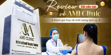 Trải nghiệm tại AMI CLINIC: Địa chỉ làm đẹp kết hợp chăm sóc sức khỏe ở trung tâm TP.HCM